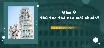 Thủ tục xin visa đi Ý